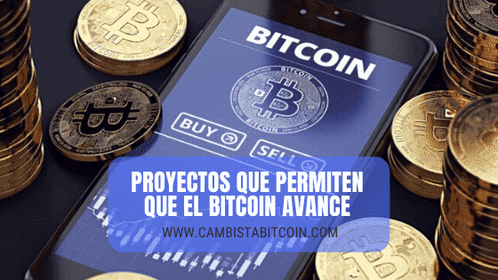 Proyectos Bitcoin que permiten que todo esto avance