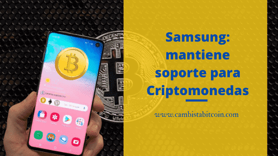 Samsung: mantiene soporte para Criptomonedas