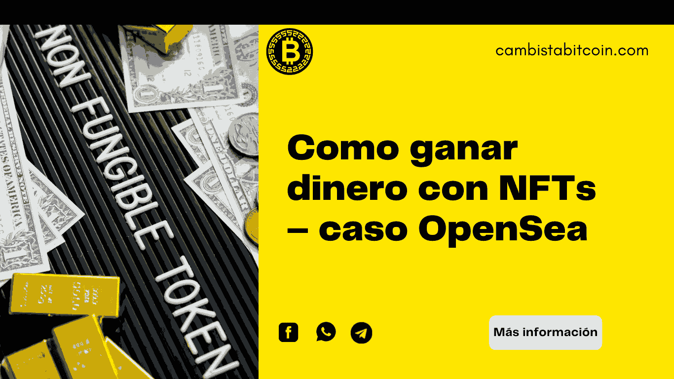 Como ganar dinero con NFTs - caso OpenSea